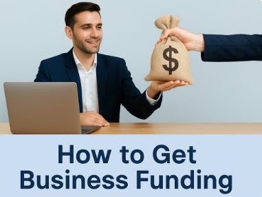 How To Get Business Funding